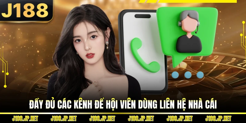 Đầy đủ các kênh để hội viên dùng liên hệ nhà cái
