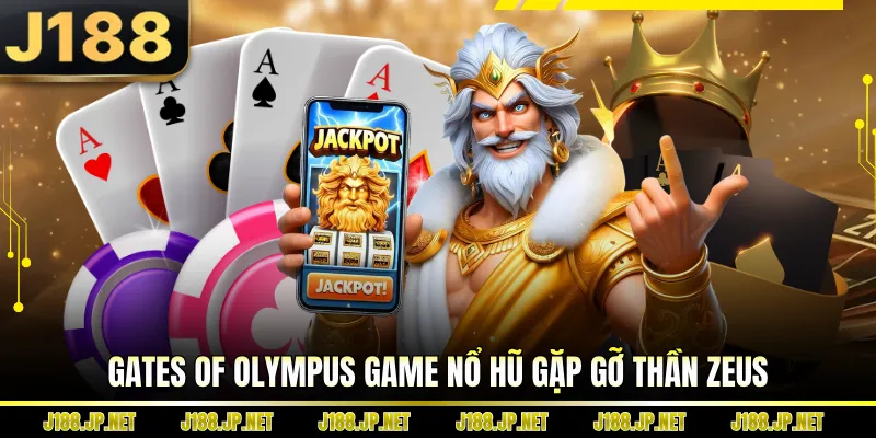 Gates of Olympus game nổ hũ gặp gỡ thần Zeus
