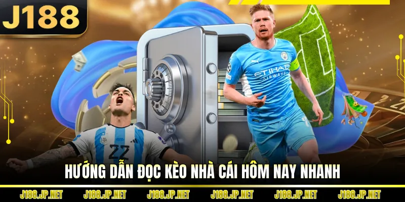 Hướng dẫn đọc kèo nhà cái hôm nay nhanh