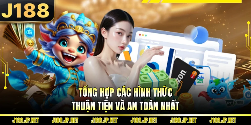 Tổng hợp các hình thức thuận tiện và an toàn nhất