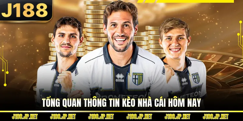 Tổng quan thông tin kèo nhà cái hôm nay